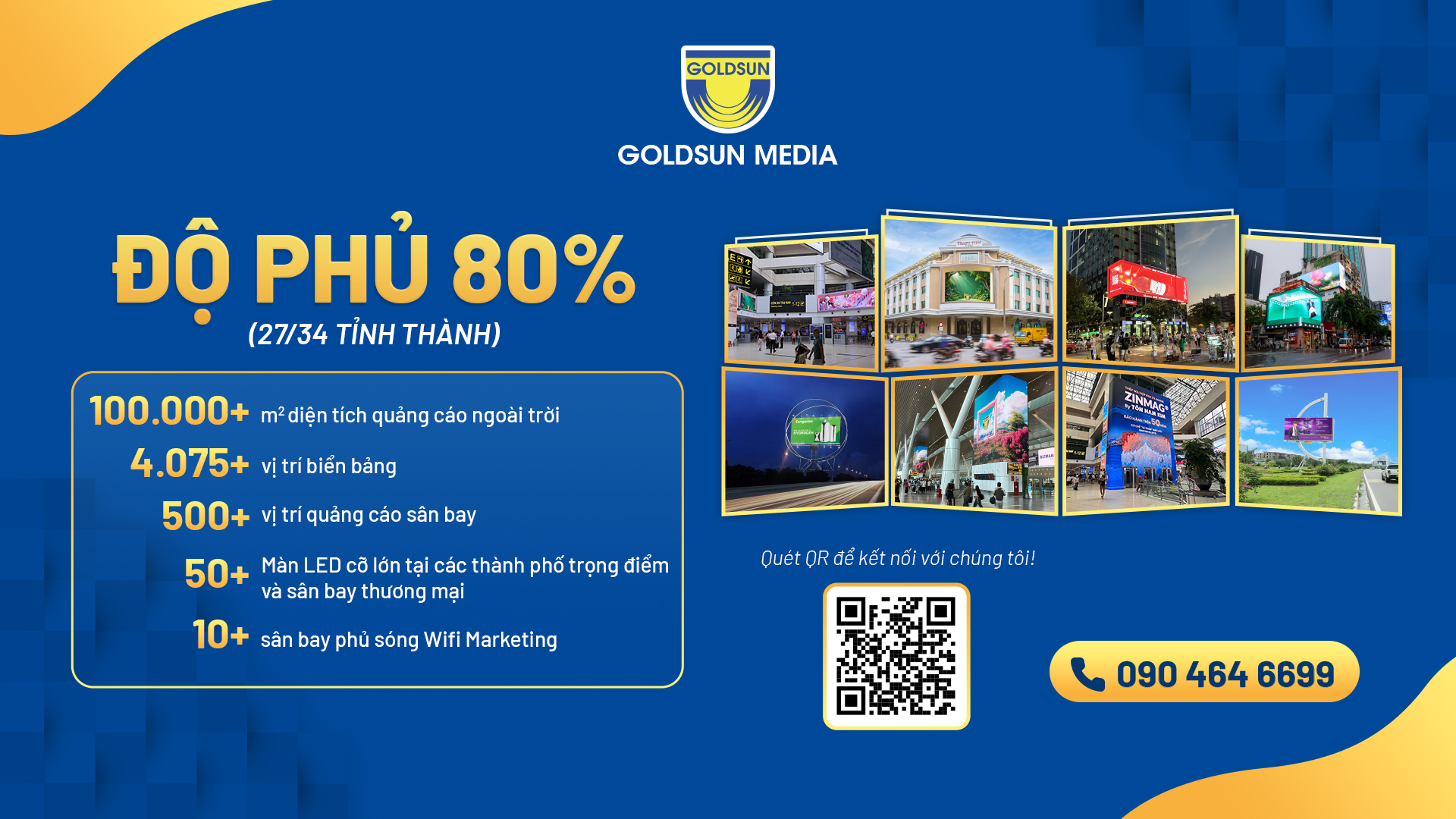 Goldsun Media sở hữu mạng lưới quảng c&aacute;o ngo&agrave;i trời quy m&ocirc; lớn với độ phủ 80% tr&ecirc;n to&agrave;n quốc.