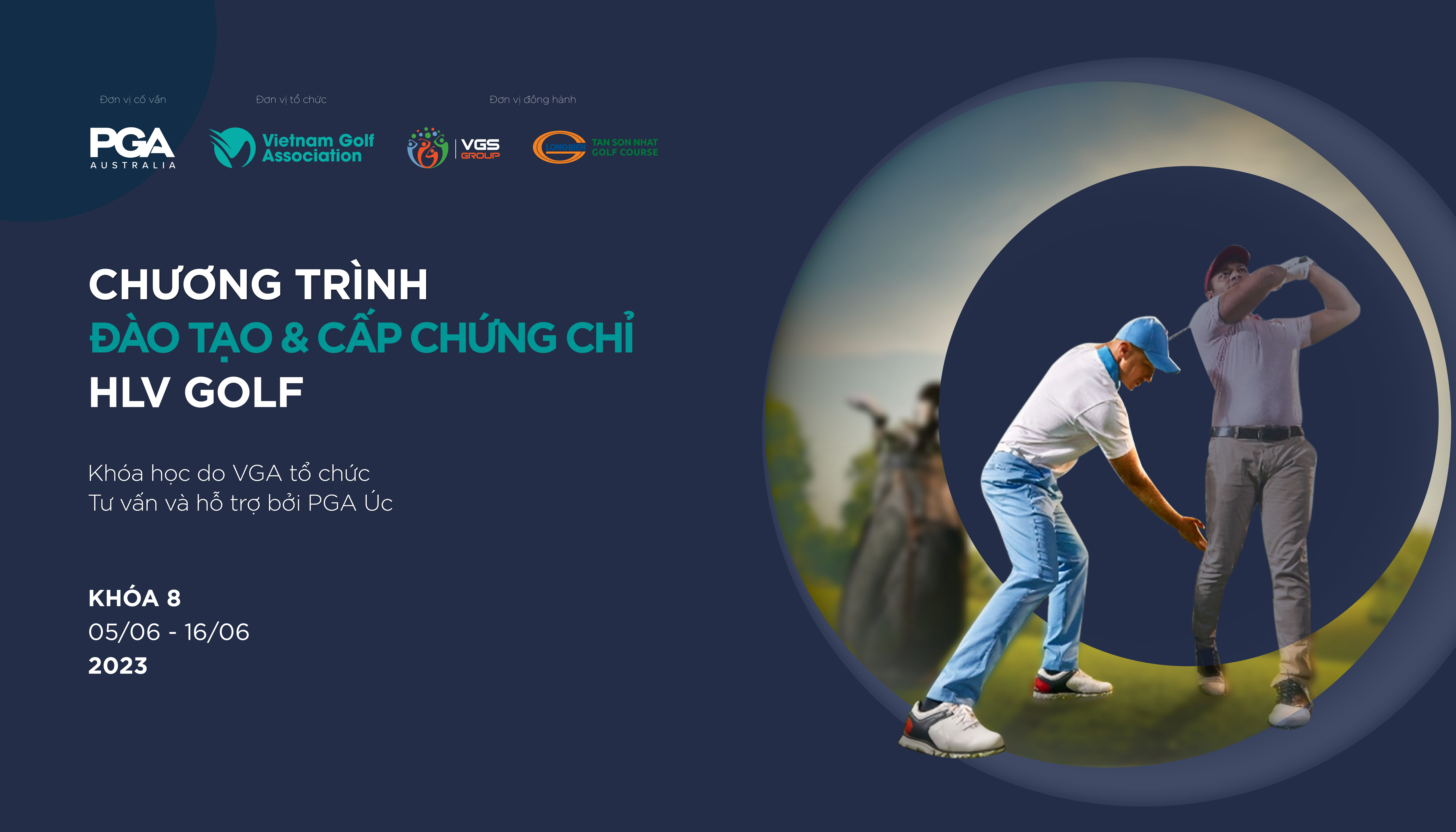 MỞ ĐĂNG KÝ KHÓA ĐÀO TẠO VÀ THI CẤP CHỨNG CHỈ HUẤN LUYỆN VIÊN GOLF CẤP ĐỘ 1 - KHÓA 8